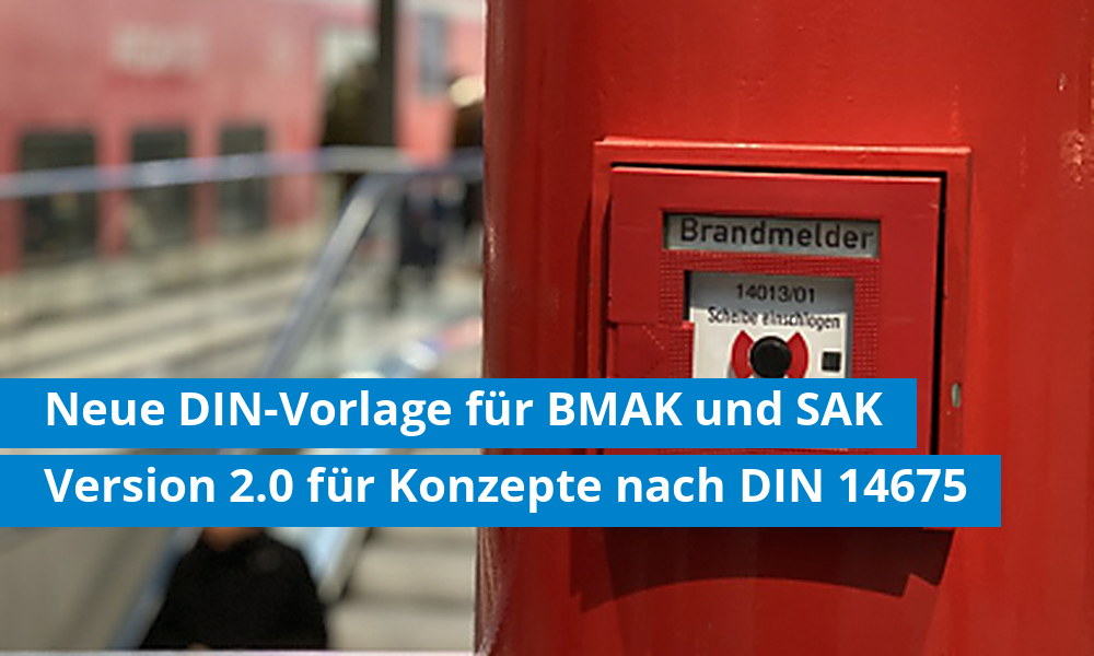 Neue DIN-Vorlage für BMAK und SAK: Konzepte nach DIN 14675