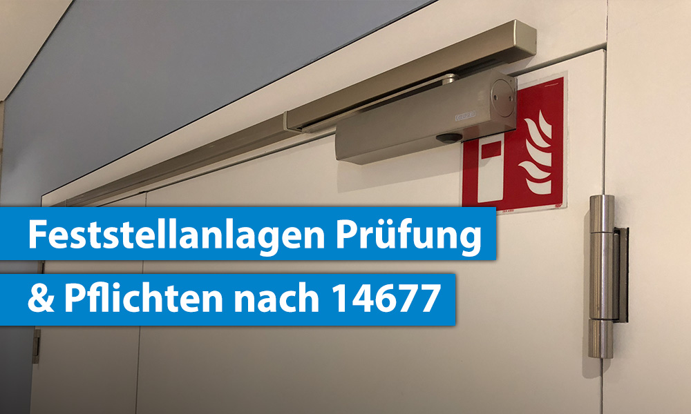 Prüfung einer Feststellanlage an einer Tür