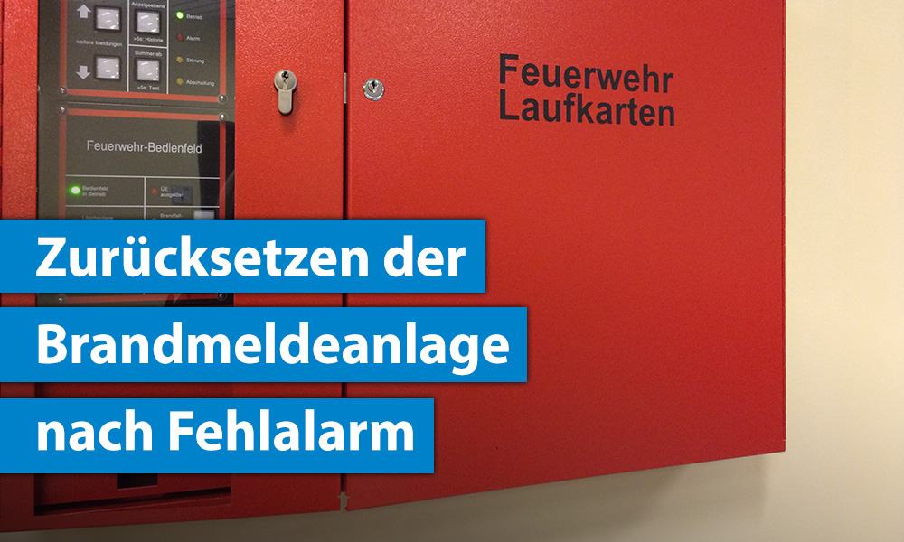 Zurücksetzen der Brandmeldeanlage durch Feuerwehr